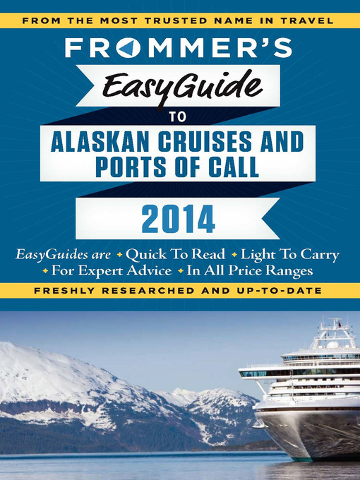 Title details for Frommer's EasyGuide to Alaskan Cruises and Ports of Call 2014 by Fran Golden - Wait list